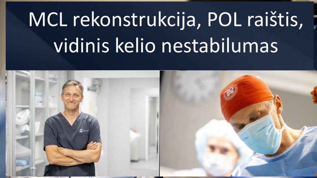 V formos MCL ir POL rekonstrukcija – vidinio kelio stabilumo atkūrimas